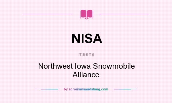 What does NISA mean? It stands for Northwest Iowa Snowmobile Alliance