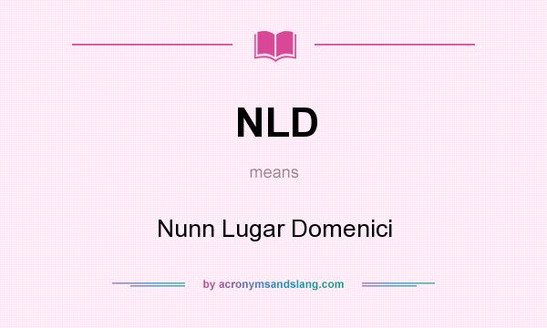 What does NLD mean? It stands for Nunn Lugar Domenici