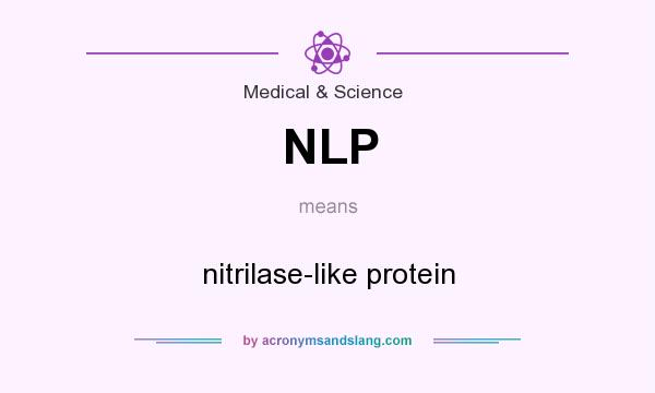 What does NLP mean? It stands for nitrilase-like protein
