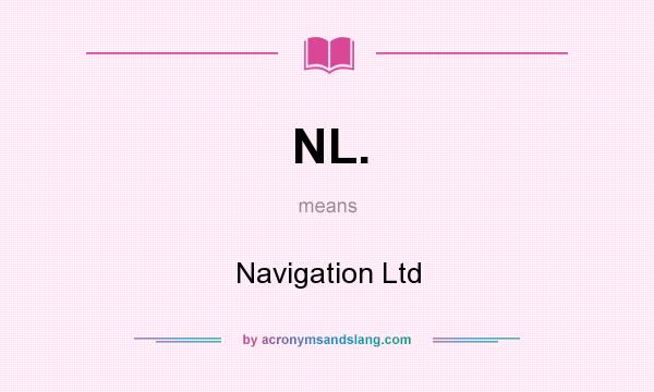 What does NL. mean? It stands for Navigation Ltd