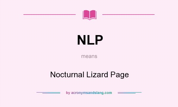 What does NLP mean? It stands for Nocturnal Lizard Page