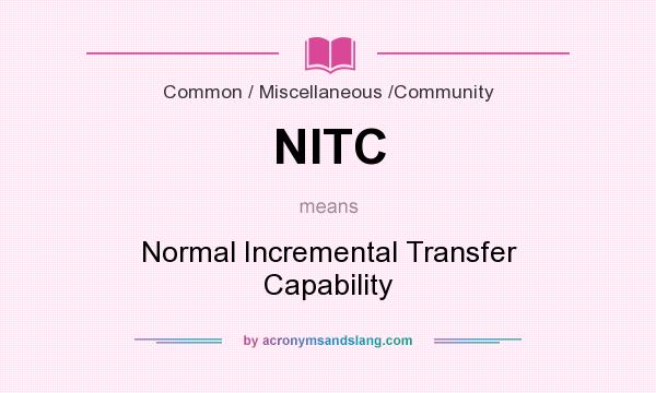 What does NITC mean? It stands for Normal Incremental Transfer Capability