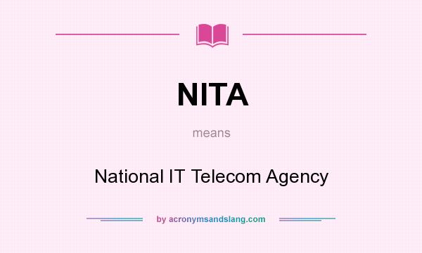 What does NITA mean? It stands for National IT Telecom Agency