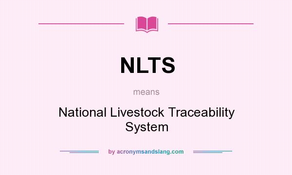 What does NLTS mean? It stands for National Livestock Traceability System