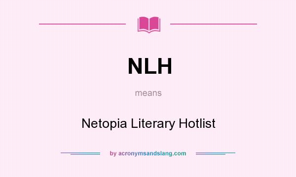 What does NLH mean? It stands for Netopia Literary Hotlist