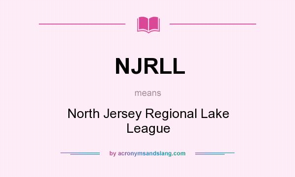 What does NJRLL mean? It stands for North Jersey Regional Lake League