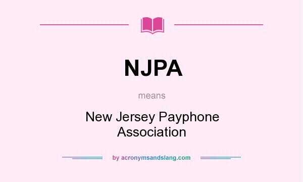 What does NJPA mean? It stands for New Jersey Payphone Association