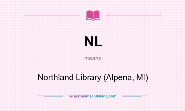 What does NL mean? It stands for Northland Library (Alpena, MI)