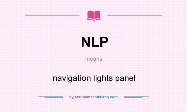 What does NLP mean? It stands for navigation lights panel