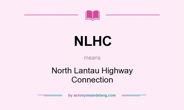 What does NLHC mean? It stands for North Lantau Highway Connection