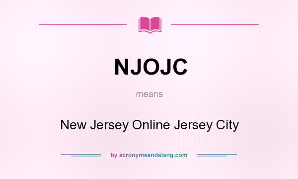 What does NJOJC mean? It stands for New Jersey Online Jersey City