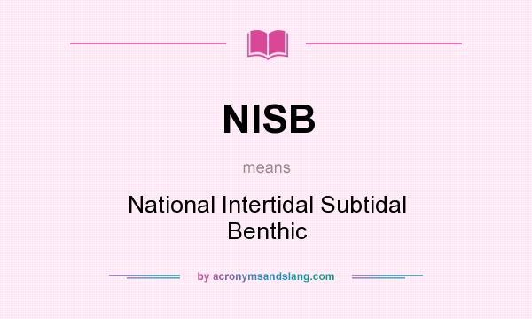 What does NISB mean? It stands for National Intertidal Subtidal Benthic