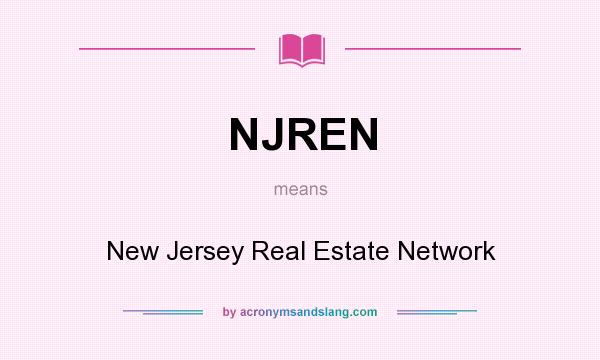 What does NJREN mean? It stands for New Jersey Real Estate Network