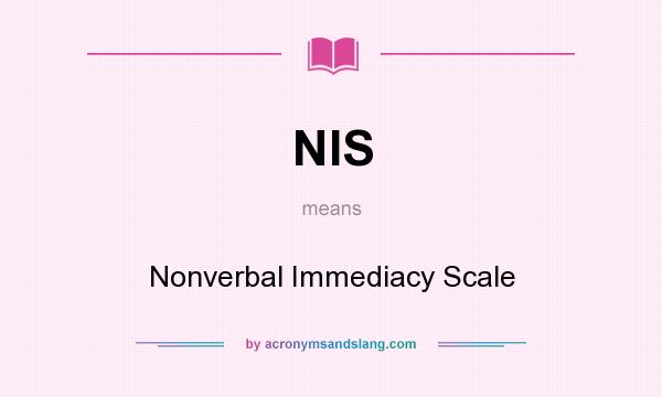 What does NIS mean? It stands for Nonverbal Immediacy Scale