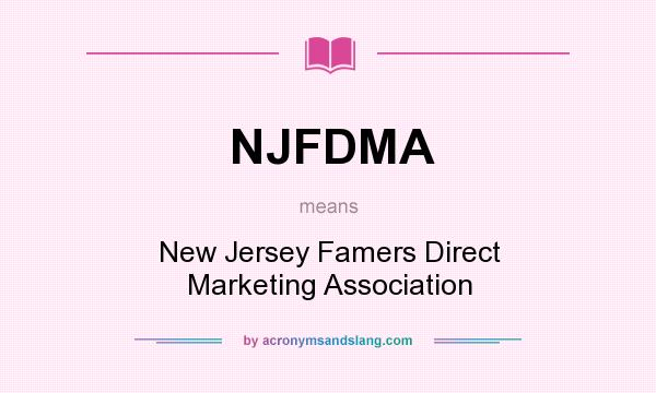 What does NJFDMA mean? It stands for New Jersey Famers Direct Marketing Association