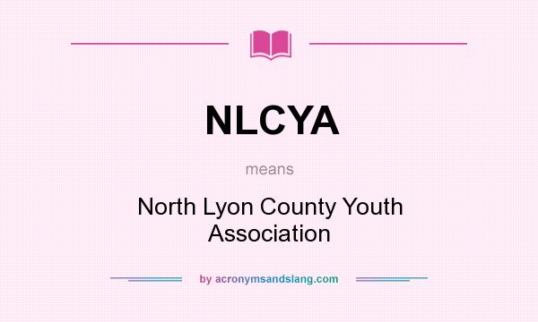 What does NLCYA mean? It stands for North Lyon County Youth Association