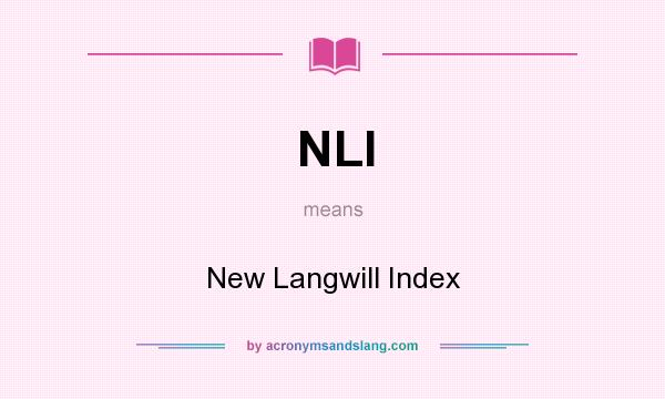 What does NLI mean? It stands for New Langwill Index