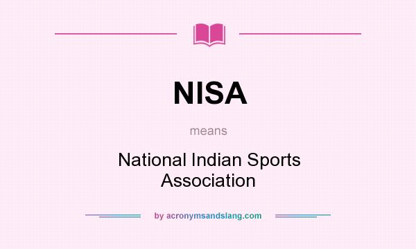 What does NISA mean? It stands for National Indian Sports Association
