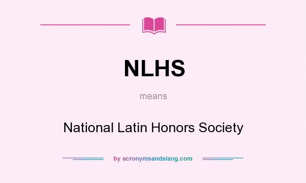 What does NLHS mean? It stands for National Latin Honors Society
