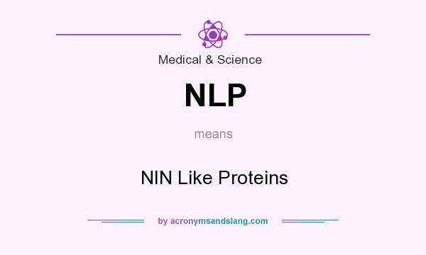 What does NLP mean? It stands for NIN Like Proteins