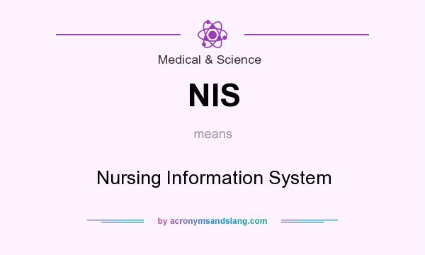 What does NIS mean? It stands for Nursing Information System