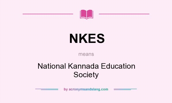 What does NKES mean? It stands for National Kannada Education Society