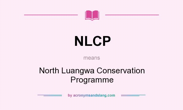 What does NLCP mean? It stands for North Luangwa Conservation Programme