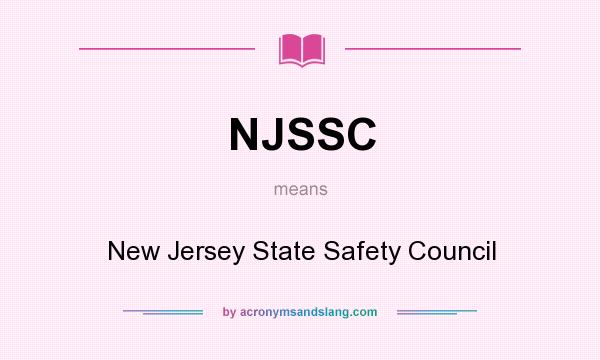 What does NJSSC mean? It stands for New Jersey State Safety Council
