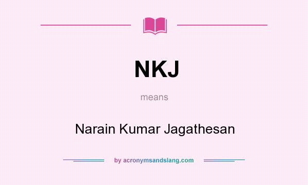 What does NKJ mean? It stands for Narain Kumar Jagathesan