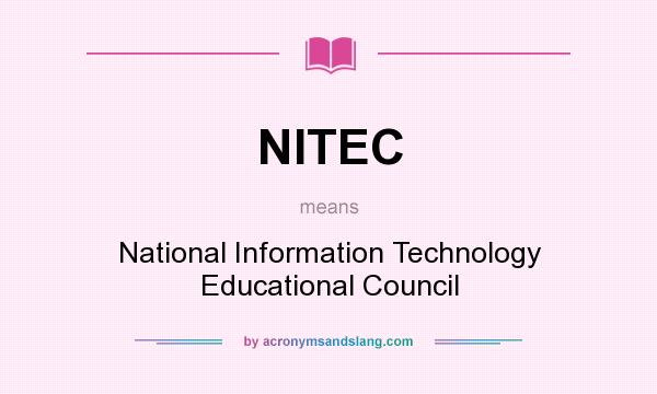 What does NITEC mean? It stands for National Information Technology Educational Council