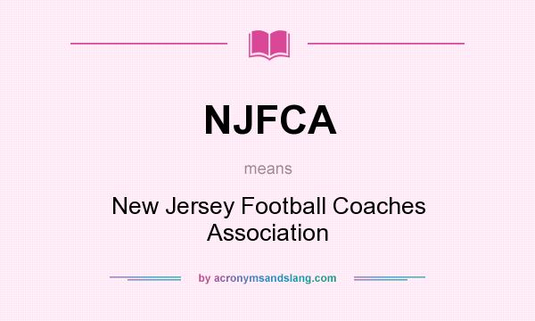 What does NJFCA mean? It stands for New Jersey Football Coaches Association