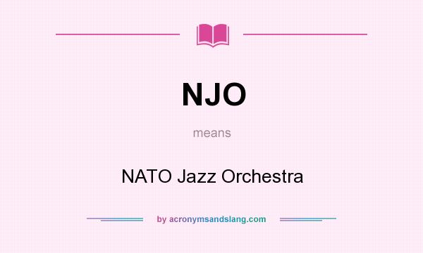 What does NJO mean? It stands for NATO Jazz Orchestra