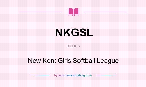 What does NKGSL mean? It stands for New Kent Girls Softball League