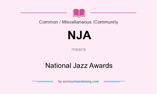 What does NJA mean? It stands for National Jazz Awards