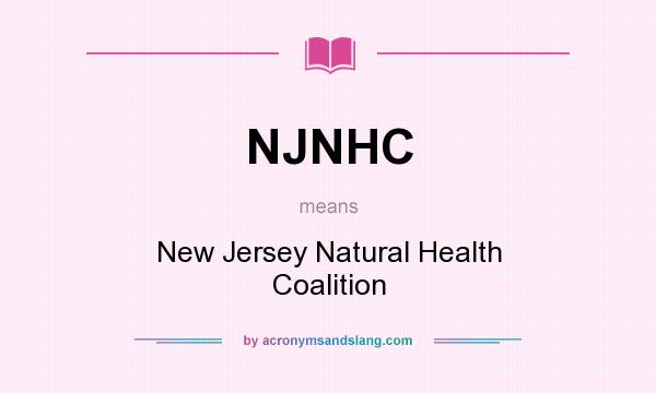 What does NJNHC mean? It stands for New Jersey Natural Health Coalition