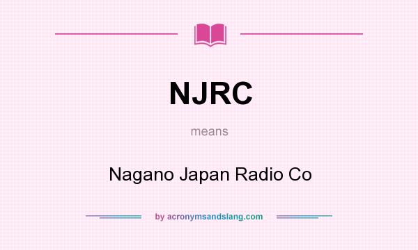 What does NJRC mean? It stands for Nagano Japan Radio Co