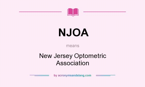 What does NJOA mean? It stands for New Jersey Optometric Association