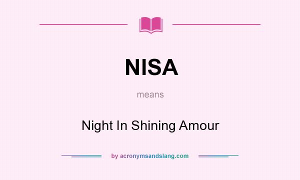 What does NISA mean? It stands for Night In Shining Amour