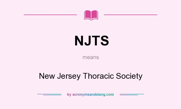 What does NJTS mean? It stands for New Jersey Thoracic Society