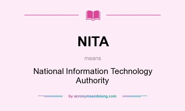 What does NITA mean? It stands for National Information Technology Authority