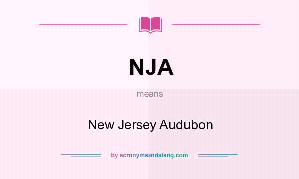 What does NJA mean? It stands for New Jersey Audubon