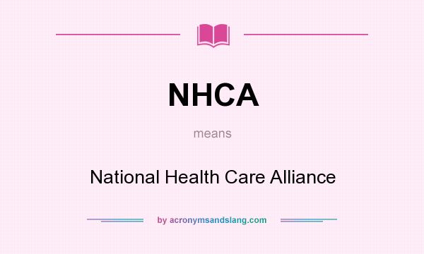 What does NHCA mean? It stands for National Health Care Alliance
