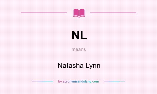 What does NL mean? It stands for Natasha Lynn
