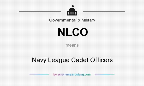 What does NLCO mean? It stands for Navy League Cadet Officers