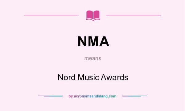 What does NMA mean? It stands for Nord Music Awards