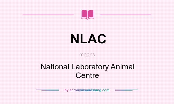 What does NLAC mean? It stands for National Laboratory Animal Centre