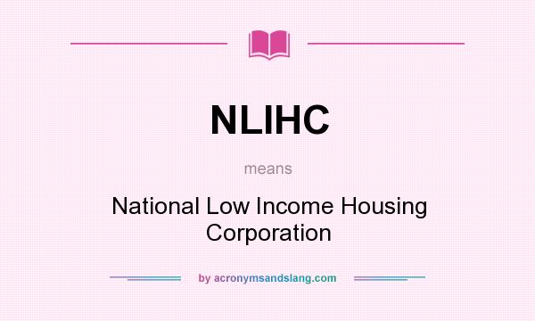 What does NLIHC mean? It stands for National Low Income Housing Corporation