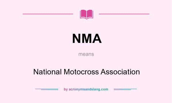 What does NMA mean? It stands for National Motocross Association