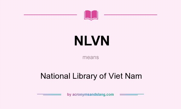 What does NLVN mean? It stands for National Library of Viet Nam
