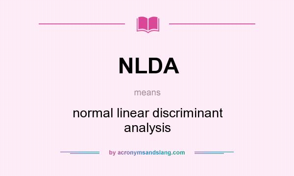 What does NLDA mean? It stands for normal linear discriminant analysis